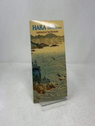 Item #390176 Hara: The Vital Centre of Man. Karlfried Graf Von Durckheim