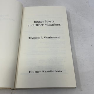 Rough Beasts and Other Mutations