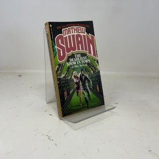 Item #390340 Mathew Swain: The Deadliest Show in Town. Mike McQuay