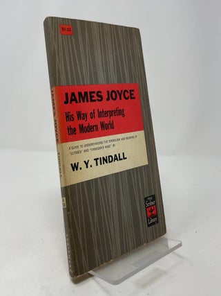 James Joyce: His Way of Interpreting the Modern World