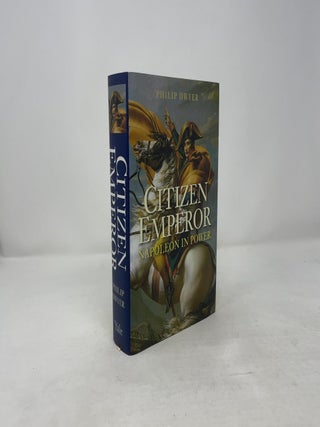 Citizen Emperor: Napoleon in Power