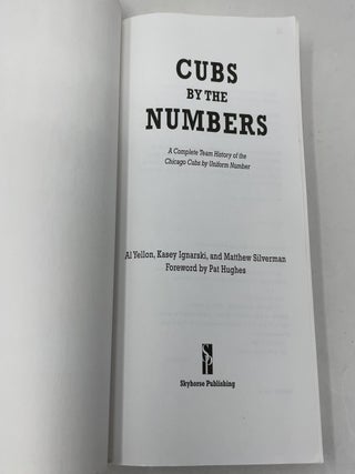 Cubs by the Numbers: A Complete Team History of the Chicago Cubs by Uniform Number