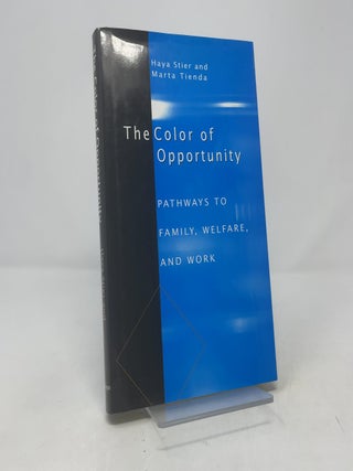 The Color of Opportunity: Pathways to Family, Welfare, and Work