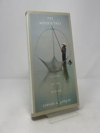 Item #390441 The River's Tale: A Year on the Mekong. Edward A. Gargan