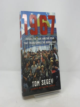 1967: Israel, the War, and the Year that Transformed the Middle East