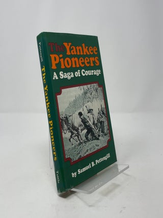 The Yankee Pioneers: A Saga of Courage