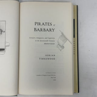 Pirates of Barbary: Corsairs, Conquests and Captivity in the Seventeenth-Century Mediterranean
