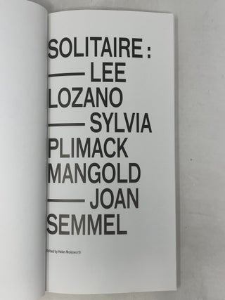 Solitaire: Lee Lozano, Sylvia Plimack Mangold, Joan Semmel
