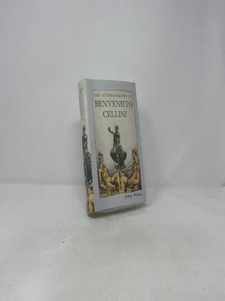 The Autobiography of Benvenuto Cellini