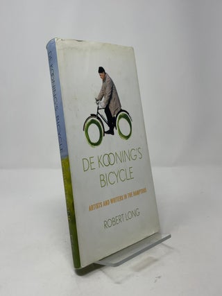 De Kooning's Bicycle: Artists and Writers in the Hamptons