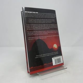 Why We Want to Kill You: The Jihadist Mindset and How to Defeat it