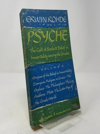 Psyche: The Cult of Souls & Belief in Immortality Among the Greeks, Volume 2