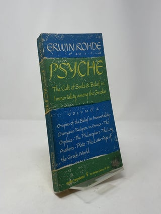 Psyche: The Cult of Souls & Belief in Immortality Among the Greeks, Volume 2