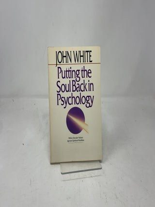 Putting the Soul Back In Psychology
