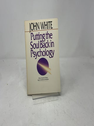 Putting the Soul Back In Psychology
