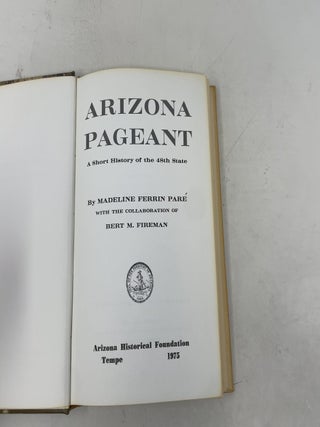 Arizona Pageant: A Short History of the 48th State