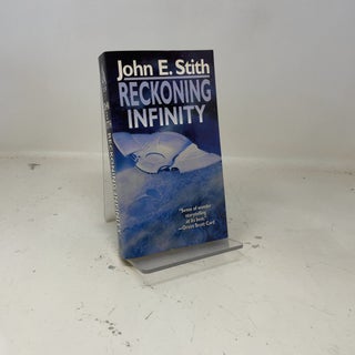Item #391074 Reckoning Infinity. John E. Stith