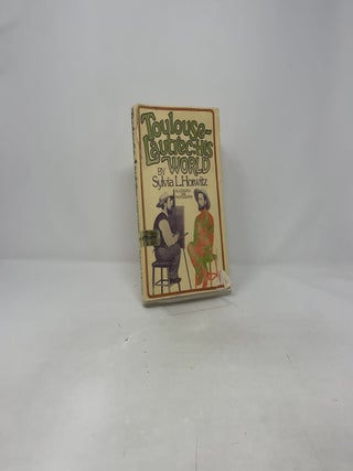Toulouse-Lautrec: His World