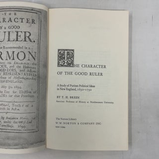 The Character of the Good Ruler: A Study of Puritan Political Ideas in New England, 1630-1730