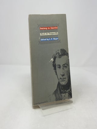 Item #391253 Journey to America. Alexis De Tocqueville
