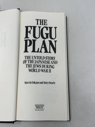 The Fugu Plan: The Untold Story of the Japanese and the Jews During World War II