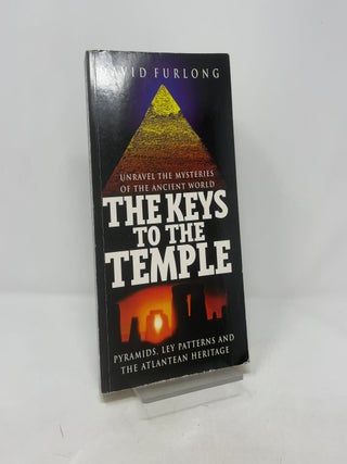 The Keys to the Temple: Unravel the Mysteries of the Ancient World