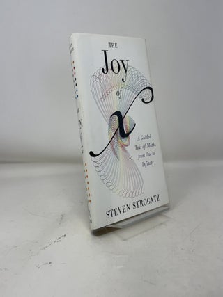 The Joy of X: A Guided Tour of Math, from One to Infinity