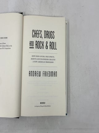 Chefs, Drugs and Rock & Roll: How Food Lovers, Free Spirits, Misfits and Wanderers Created a New American Profession