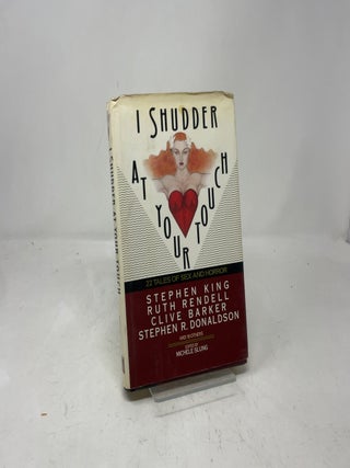 I Shudder at Your Touch