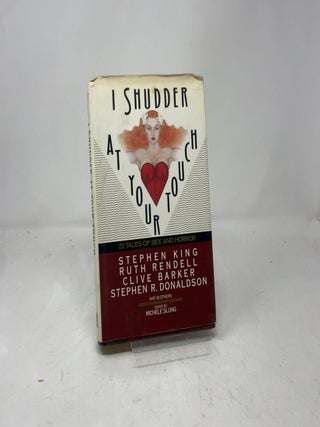 I Shudder at Your Touch