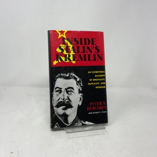 Inside Stalin's Kremlin: An Eyewitness Account of Brutality, Duplicity, and Intrigue