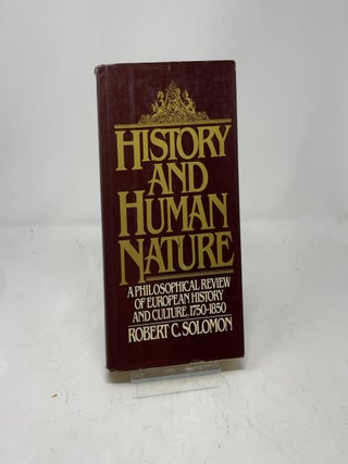 History and Human Nature: A Philosophical Review of European Philosophy and Culture, 1750-1850