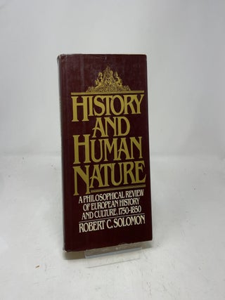 History and Human Nature: A Philosophical Review of European Philosophy and Culture, 1750-1850