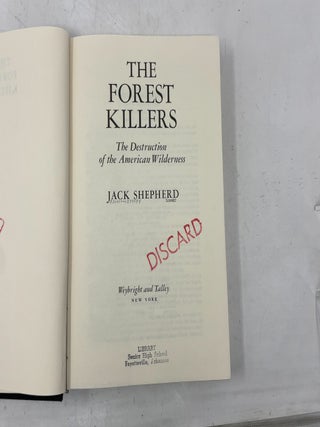 The Forest Killers: The Destruction of the American Wilderness