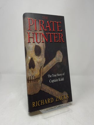 The Pirate Hunter: The True Story of Captain Kidd