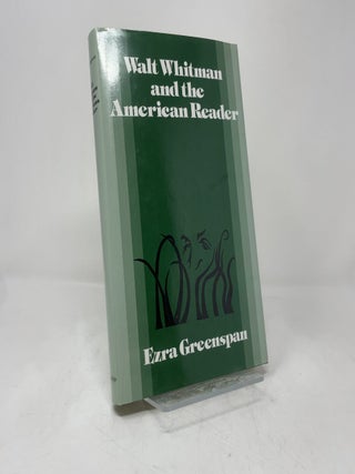 Walt Whitman and the American Reader (Cambridge Studies in American Literature and Culture, Series Number 46)