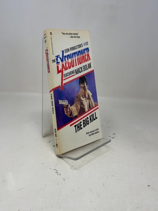 Big Kill (Mack Bolan: the Executioner)