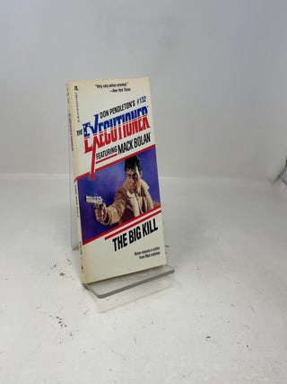 Big Kill (Mack Bolan: the Executioner)