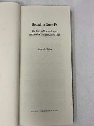 Bound for Santa Fe: The Road to New Mexico and the American Conquest, 1806–1848