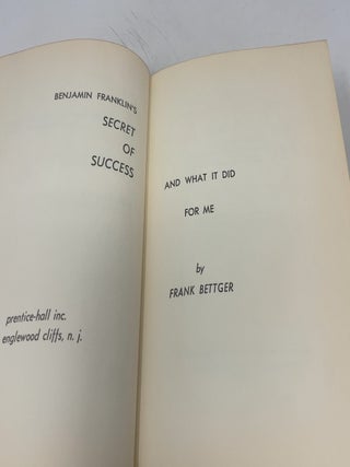 Benjamin Franklin's Secret of Success and What it Did For Me
