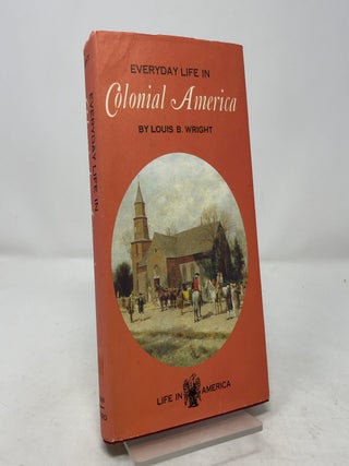 Everyday Life in Colonial America