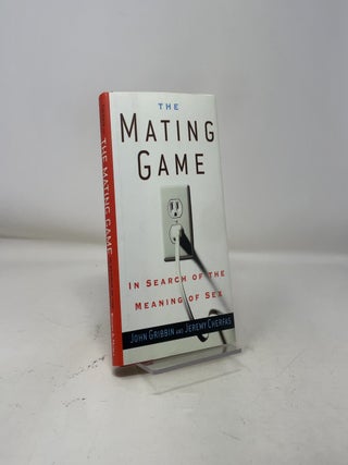 Item #391711 The Mating Game: In Search Of The Meaning Of Sex. John Gribbin, Jeremy Cherfas
