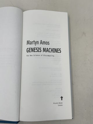 Genesis Machines: The New Science of Biocomputing