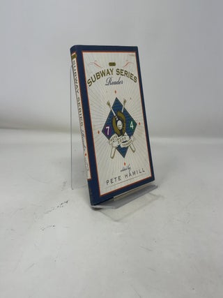 Item #391821 The Subway Series Reader: Mets - Yankees 2000. Pete Hamill