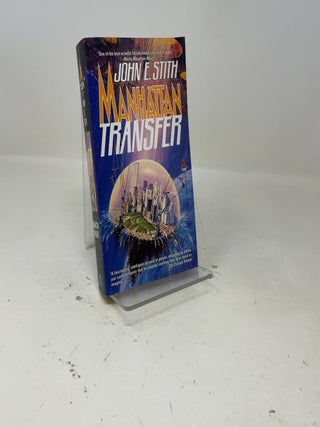 Item #391834 Manhattan Transfer. John E. Stith