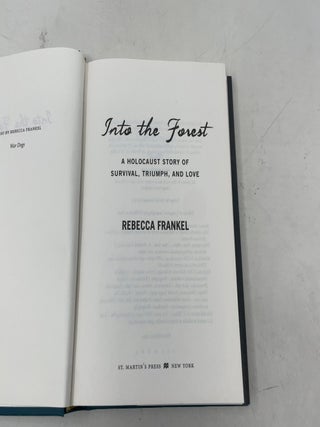 Into the Forest: A Holocaust Story of Survival, Triumph, and Love