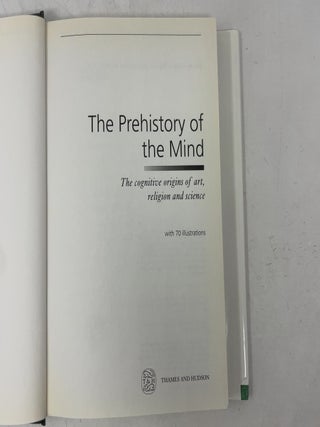 THE PREHISTORY OF THE MIND: A SEARCH FOR THE ORIGINS OF ART, RELIGION AND SCIENCE