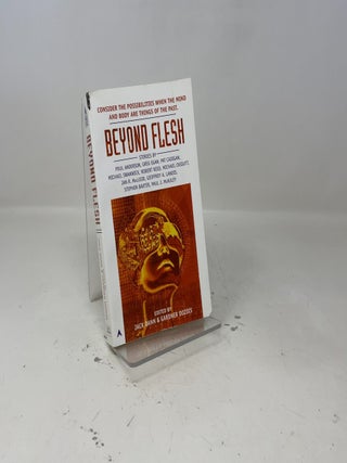 Beyond Flesh