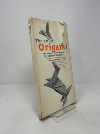 The Art of Origami; Paper Folding, Traditional and Modern.