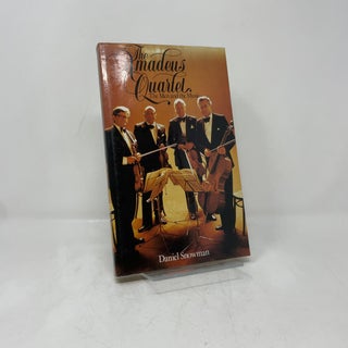 The Amadeus Quartet: The Men and the Music